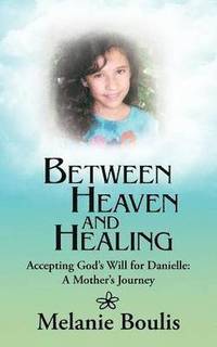 bokomslag Between Heaven and Healing