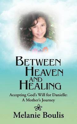 Between Heaven and Healing 1