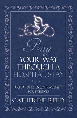 Pray Your Way Through a Hospital Stay 1