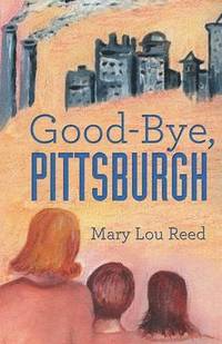 bokomslag Good-Bye, Pittsburgh
