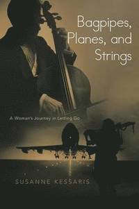 bokomslag Bagpipes, Planes, and Strings