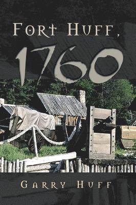 Fort Huff, 1760 1