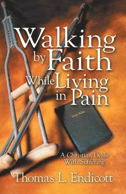 Walking by Faith While Living in Pain 1