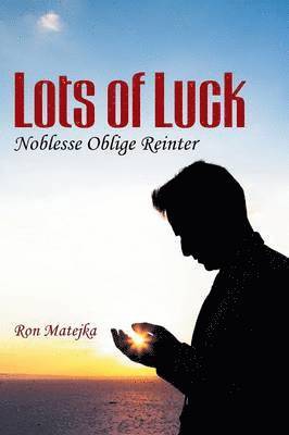 Ron Matejka - Lots of Luck Noblesse Oblige Reinter, Häftad