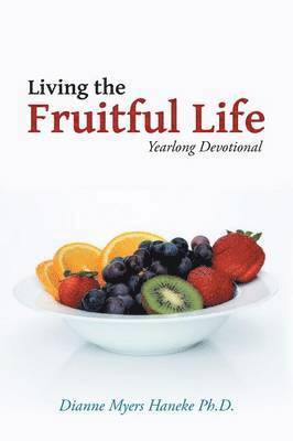 Living the Fruitful Life 1