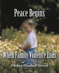 bokomslag Peace Begins When Family Violence Ends