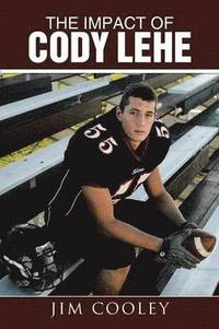 bokomslag The Impact of Cody Lehe