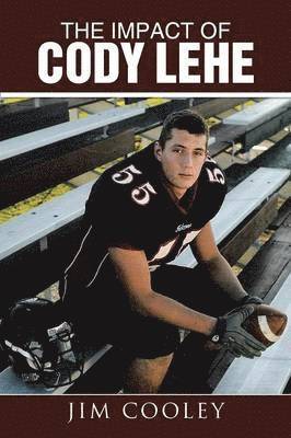 Jim Cooley - Impact of Cody Lehe, Häftad