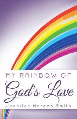 bokomslag My Rainbow of God's Love