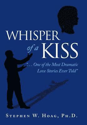 Stephen W Hoag - Whisper of a Kiss, Inbunden