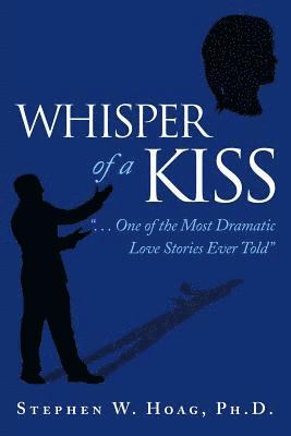 Stephen W Hoag - Whisper of a Kiss, Häftad