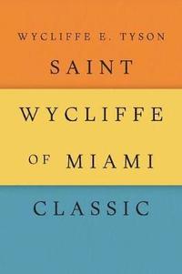 bokomslag Saint Wycliffe of Miami Classic