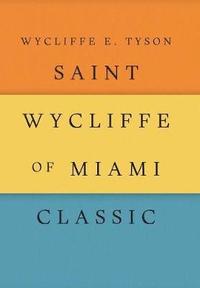 bokomslag Saint Wycliffe of Miami Classic