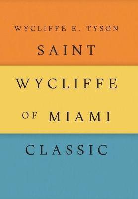 bokomslag Saint Wycliffe of Miami Classic