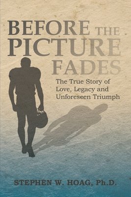 Stephen W Hoag - Before the Picture Fades, Häftad
