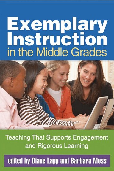Diane Lapp, Barbara Moss, Peggy Albers, Christianna Alger, Cynthia H. Brock - Exemplary Instruction in the Middle Grades, Häftad
