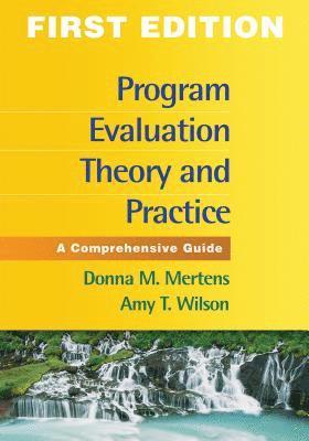 Program Evaluation Theory and Practice 1