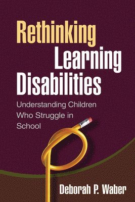 Deborah Paula Waber, United States) Waber, Deborah Paula (Children's Hospital Boston and Harvard Medical School - Rethinking Learning Disabilities, Häftad