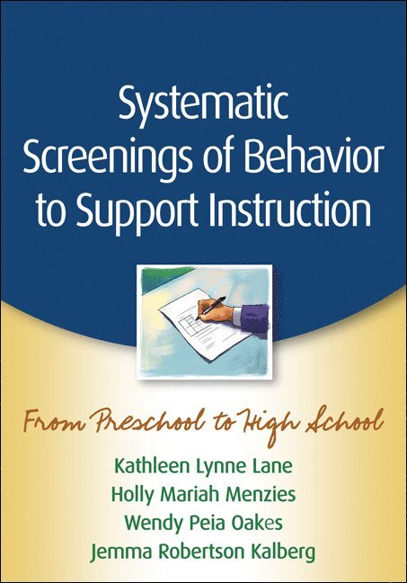 Systematic Screenings of Behavior to Support Instruction 1