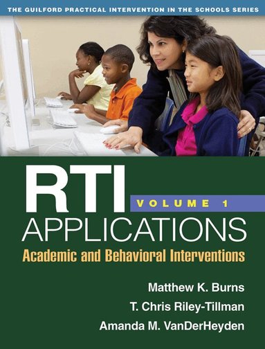 Matthew K. Burns, T. Chris Riley-Tillman, Amanda M. VanDerHeyden - RTI Applications, Volume 1, Häftad