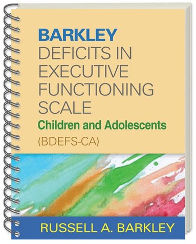 Russell A. Barkley - Barkley Deficits in Executive Functioning Scale--Children and Adolescents (BDEFS-CA), (Wire-Bound Paperback), Häftad