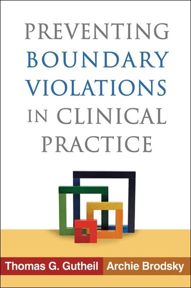 Thomas G. Gutheil, Archie Brodsky - Preventing Boundary Violations in Clinical Practice, Häftad