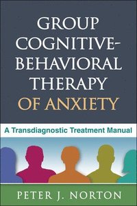 bokomslag Group Cognitive-Behavioral Therapy of Anxiety