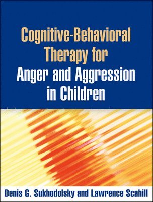 Cognitive-Behavioral Therapy for Anger and Aggression in Children 1