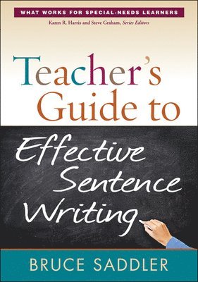 Bruce Saddler, United States) Saddler, Bruce (University at Albany - Teacher's Guide to Effective Sentence Writing, Häftad