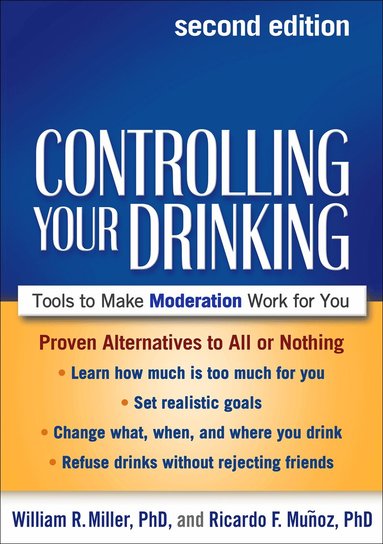 William R. Miller, Ricardo F. Muñoz, Katie Witkiewitz, Linda Carter Sobell, Mark B. Sobell - Controlling Your Drinking, Second Edition, Häftad