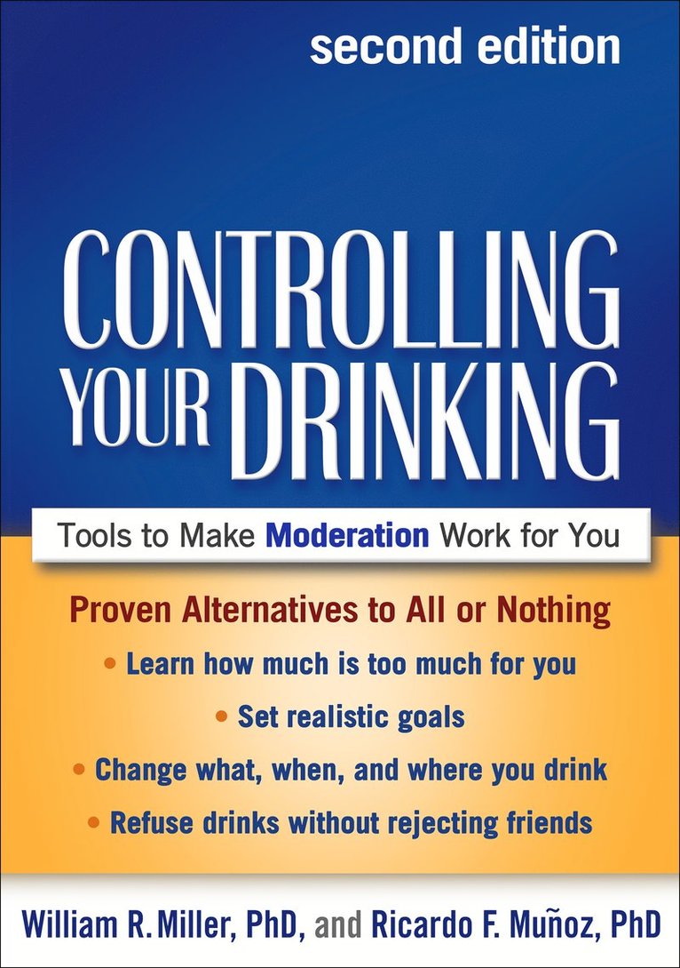 William R. Miller, Ricardo F. Muñoz, Katie Witkiewitz, Linda Carter Sobell, Mark B. Sobell, Ricardo F. Munoz, William R Miller, Ricardo F Muñoz - Controlling Your Drinking, Second Edition, Häftad