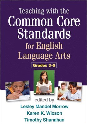 bokomslag Teaching with the Common Core Standards for English Language Arts, Grades 3-5