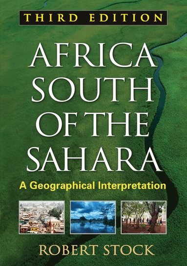Robert Stock - Africa South of the Sahara, Third Edition, Inbunden