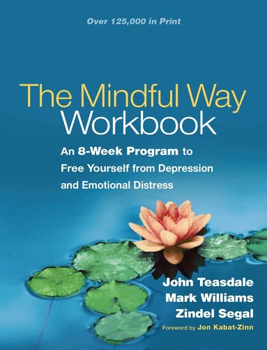 John Teasdale, Mark Williams, Zindel Segal - Mindful Way Workbook, Häftad
