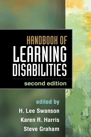 H. Lee Swanson, Karen R. Harris, Steve Graham - Handbook of Learning Disabilities, Second Edition, Inbunden