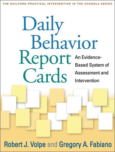 Robert J. Volpe, Gregory A. Fabiano - Daily Behavior Report Cards, Häftad