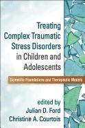bokomslag Treating Complex Traumatic Stress Disorders in Children and Adolescents