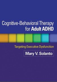bokomslag Cognitive-Behavioral Therapy for Adult ADHD