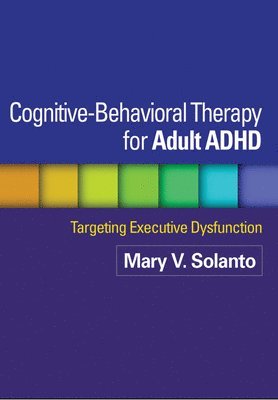 Cognitive-Behavioral Therapy for Adult ADHD 1