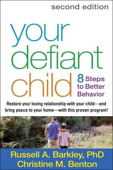 Russell A. Barkley, Christine M. Benton - Your Defiant Child, Second Edition, Häftad