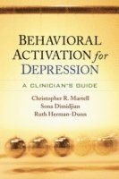 bokomslag Behavioral Activation for Depression: A Clinician's Guide