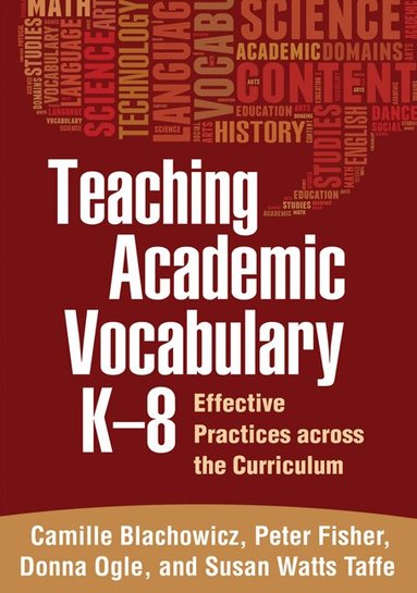 Camille Blachowicz, Peter Fisher, Donna Ogle, Susan Watts Taffe - Teaching Academic Vocabulary K-8, Häftad