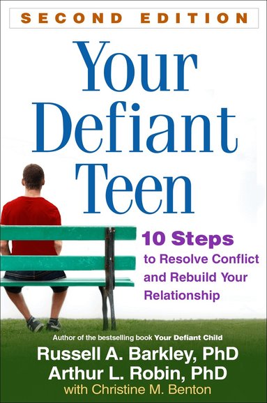 Russell A. Barkley, Arthur L. Robin - Your Defiant Teen, Second Edition, Häftad