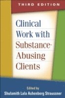 Shulamith Lala Ashenberg Straussner, United States) Straussner, Shulamith Lala Ashenberg (New York University - Clinical Work with Substance-Abusing Clients, Third Edition, Häftad