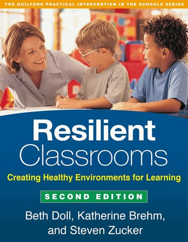 Beth Doll, Katherine Brehm, Steven Zucker - Resilient Classrooms, Second Edition, Häftad