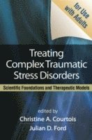 bokomslag Treating Complex Traumatic Stress Disorders in Adults, Second Edition