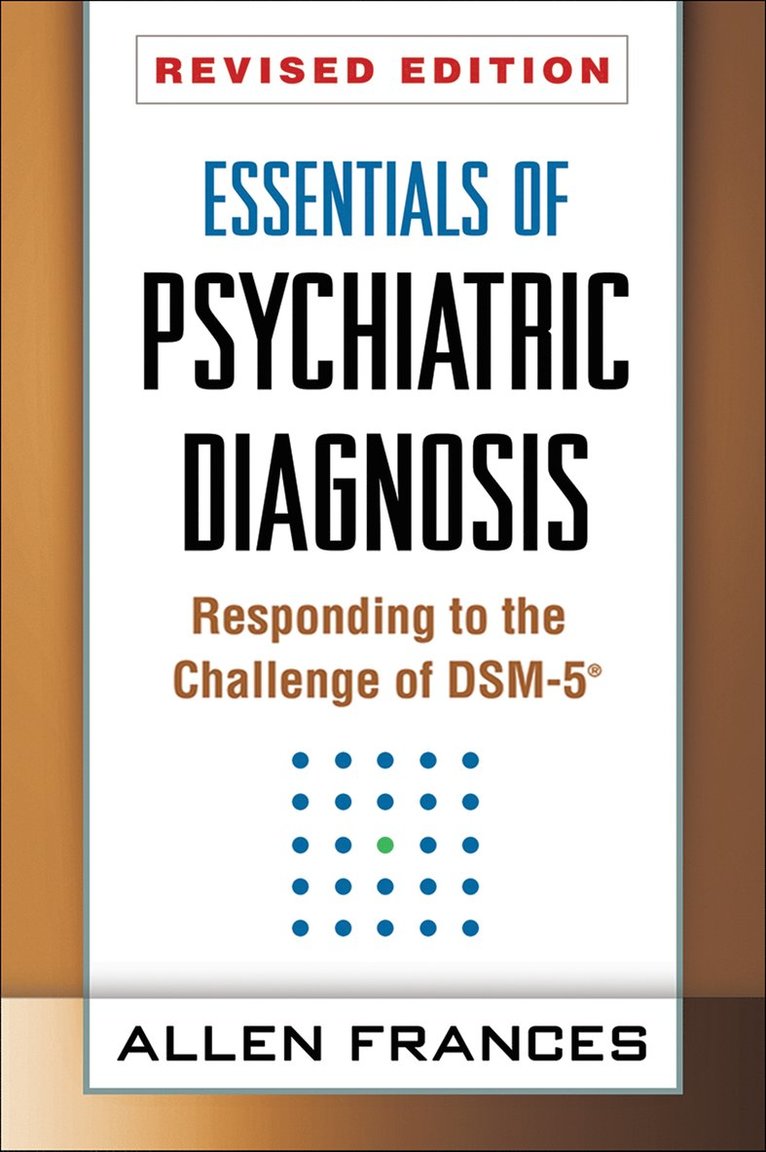 Allen Frances - Essentials of Psychiatric Diagnosis, Revised Edition, Häftad