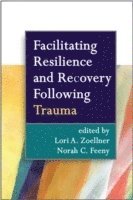 bokomslag Facilitating Resilience and Recovery Following Trauma