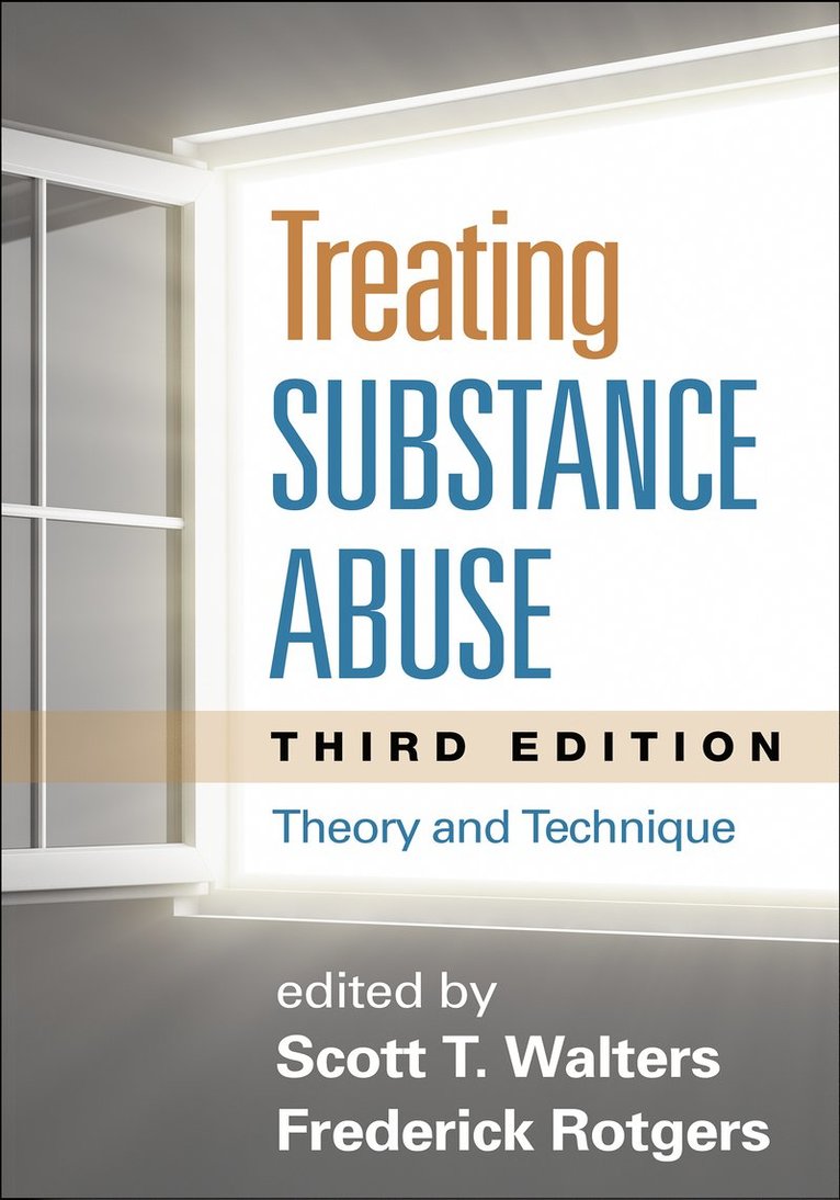 Scott T. Walters, Frederick Rotgers, United States) Walters, Scott T. (University of North Texas Health Science Center, United States) Rotgers, Frederick (The State University of New Jersey, Scott T Walters - Treating Substance Abuse, Third Edition, Häftad