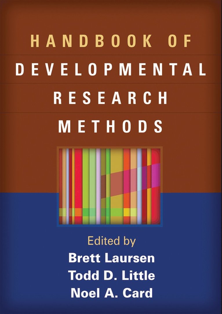 Brett Laursen, Todd D. Little, Noel A. Card, United States) Laursen, Brett (Florida Atlantic University, United States) Little, Todd D. (Texas Tech University, United States) Card, Noel A. (University of Arizona, Todd D Little, Noel A Card - Handbook of Developmental Research Methods, Häftad